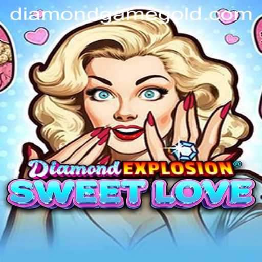 DiamondExplosionSweetLove: Dive into the Thrilling World of DiamondGame