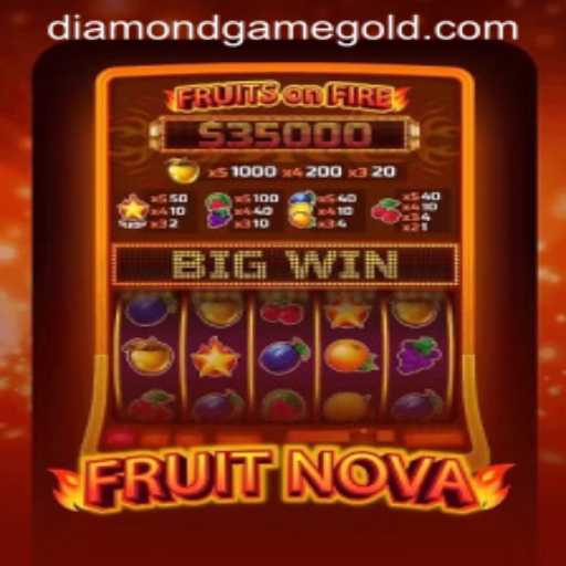 Discovering the Thrills of FruitNova: A DiamondGame Adventure