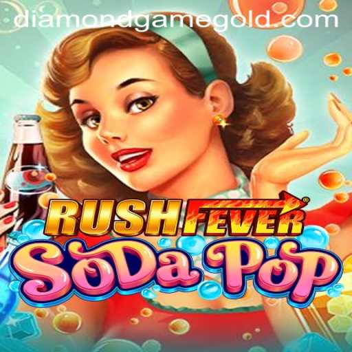 RushFeverSodaPop: Discover the New Excitement in Diamond Game